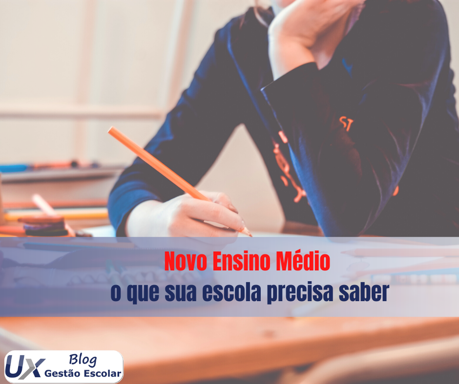 Novo Ensino Medio O Que Sua Escola Precisa Saber Blog Ultramax